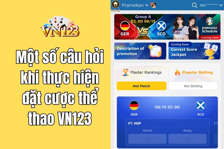 Một số câu hỏi khi thực hiện đặt cược thể thao VN123